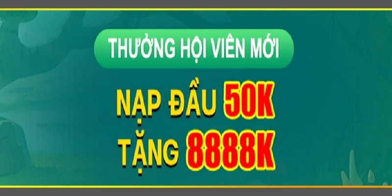 Khuyến mãi nạp đầu để nhận thưởng đến 8888K